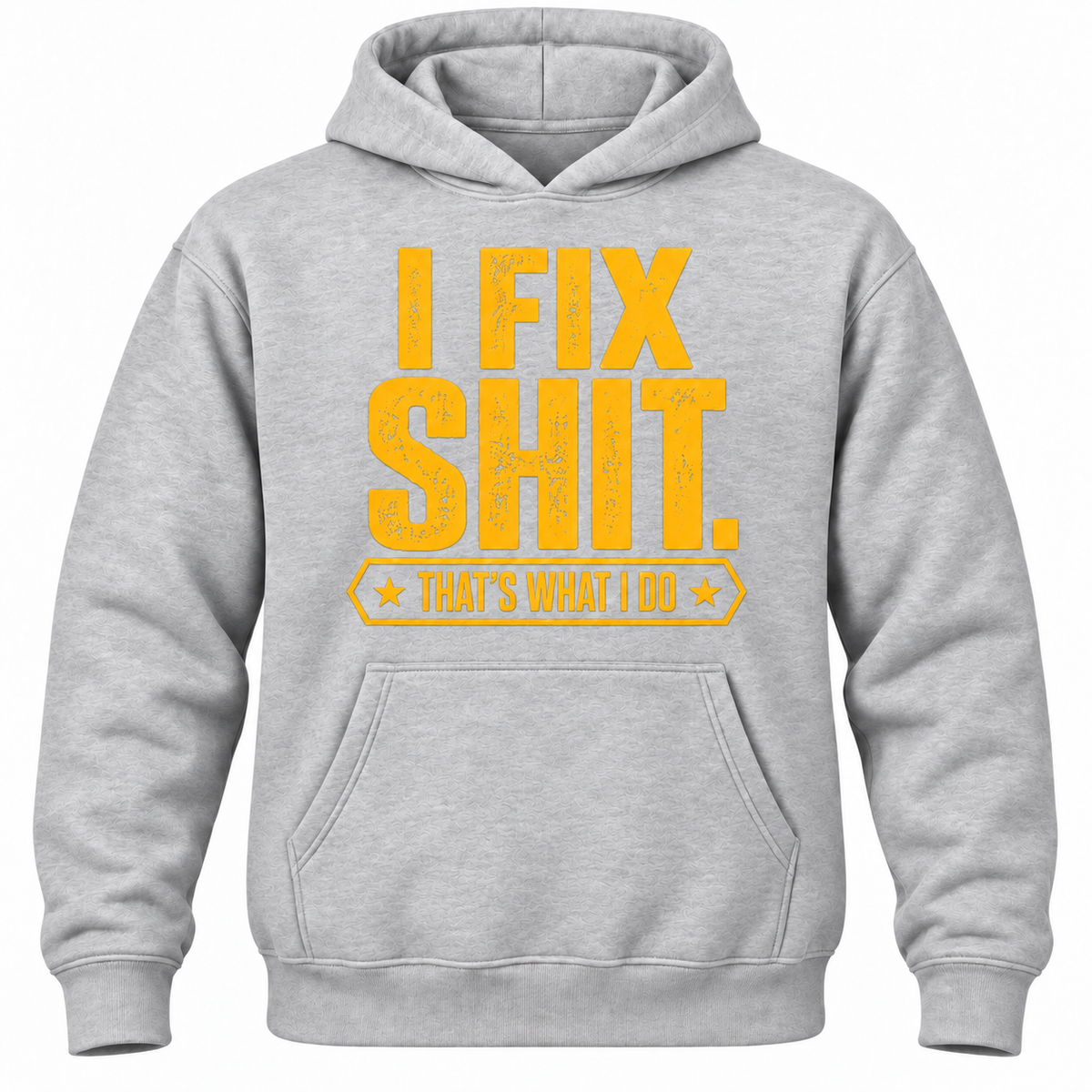 I Fix Shit. That's What I Do Hoodie