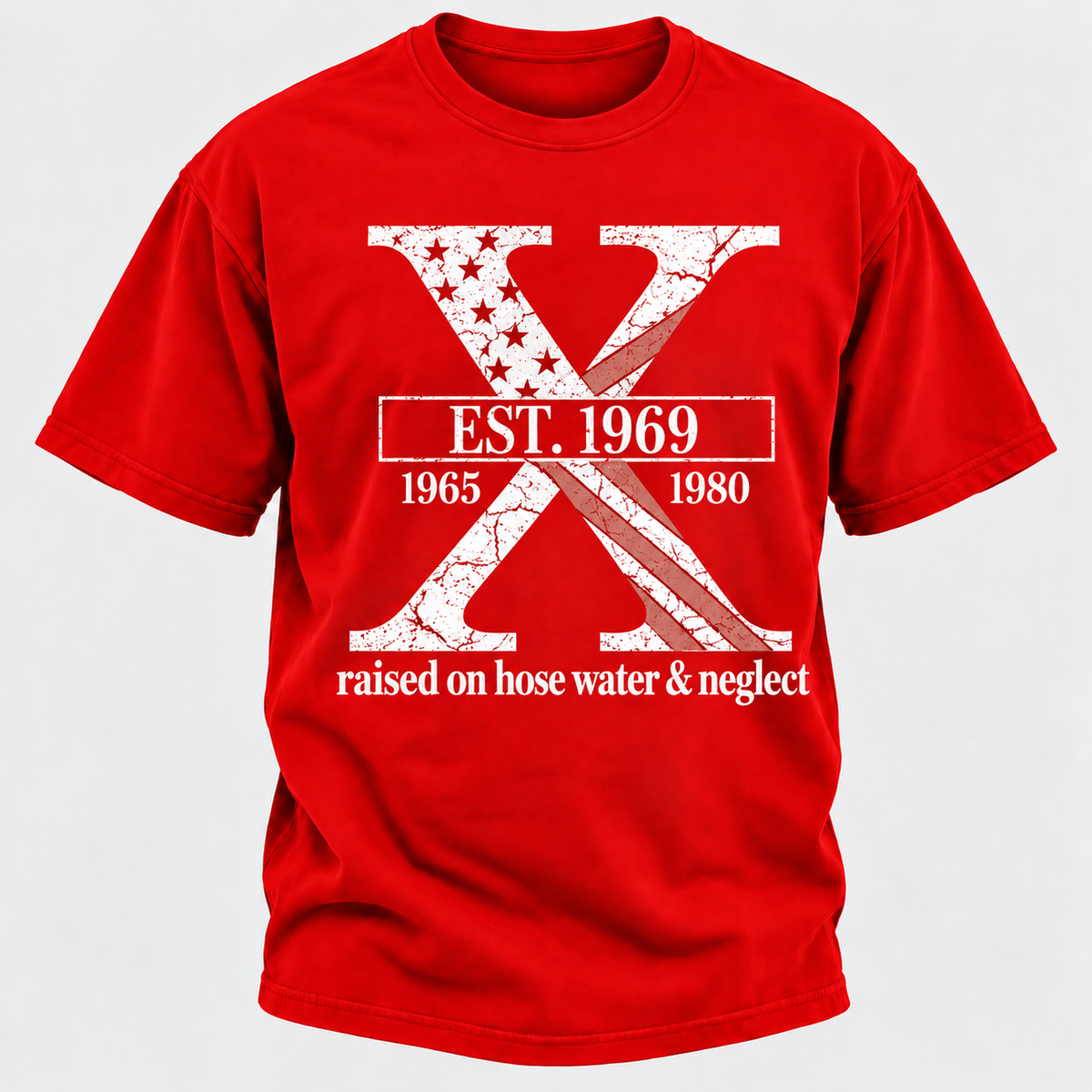 Custom GEN X Year Raised On Hose Water And Neglect USA FLAG T-Shirts