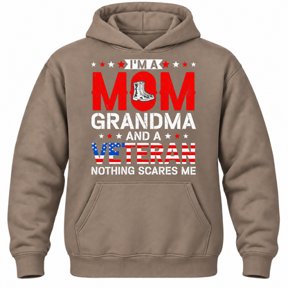 I'm A Mom Grandma And A Veteran Nothing Scares Me Hoodie
