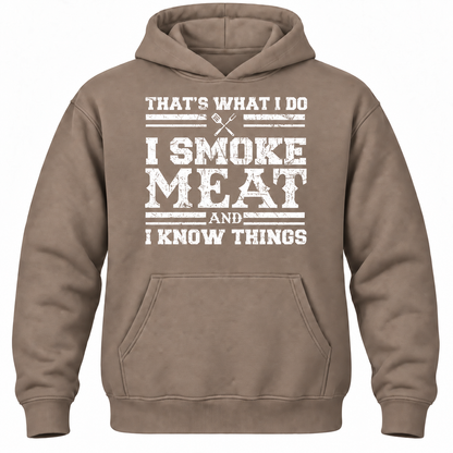 That's What I Do I Smoke Meat And I Know Things Hoodie