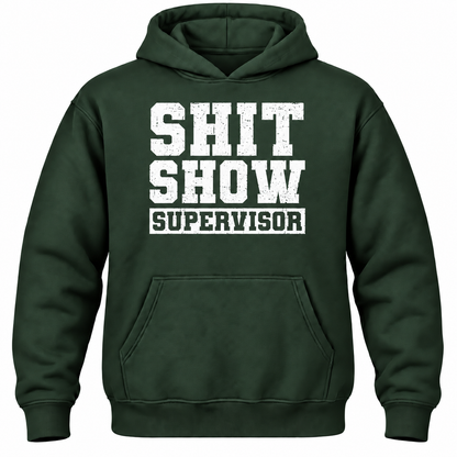 Shit Show Supervisor Hoodie