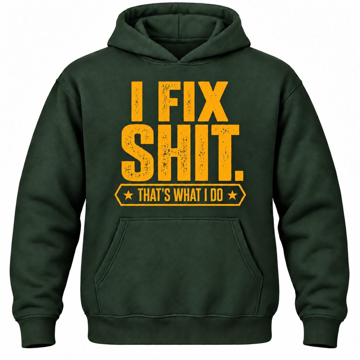 I Fix Shit. That's What I Do Hoodie