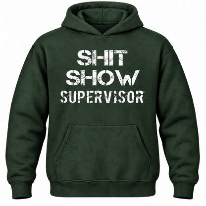 Shit Show Supervisor Hoodie