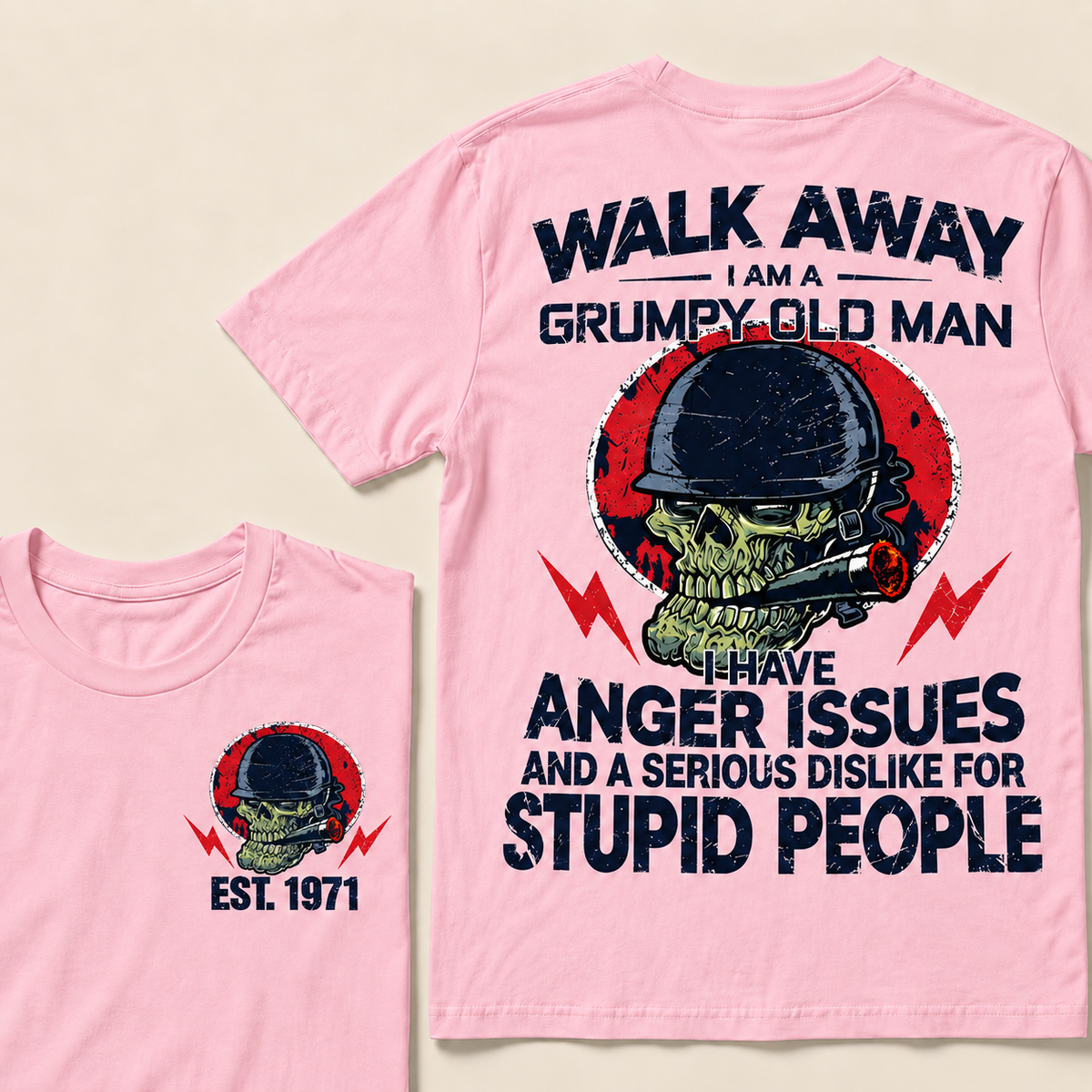 Walk Away I Am A Grumpy Old Man I Have Anger Issues And A Serious Dislike For Stupid People Custom Year T-Shirts