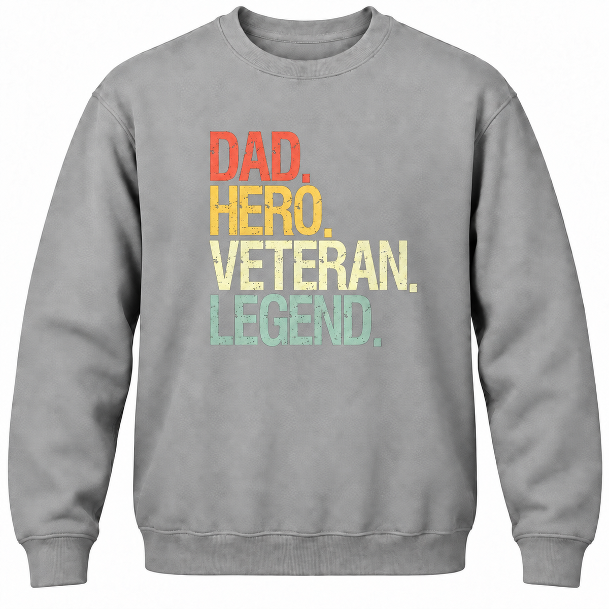 Dad Hero Veteran Legend Crewneck Sweatshirt
