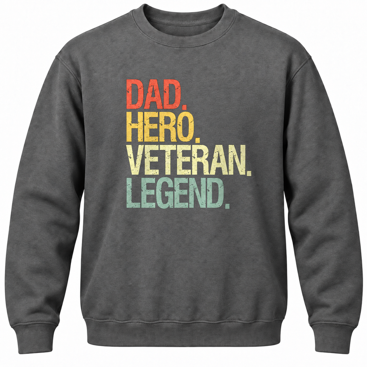 Dad Hero Veteran Legend Crewneck Sweatshirt