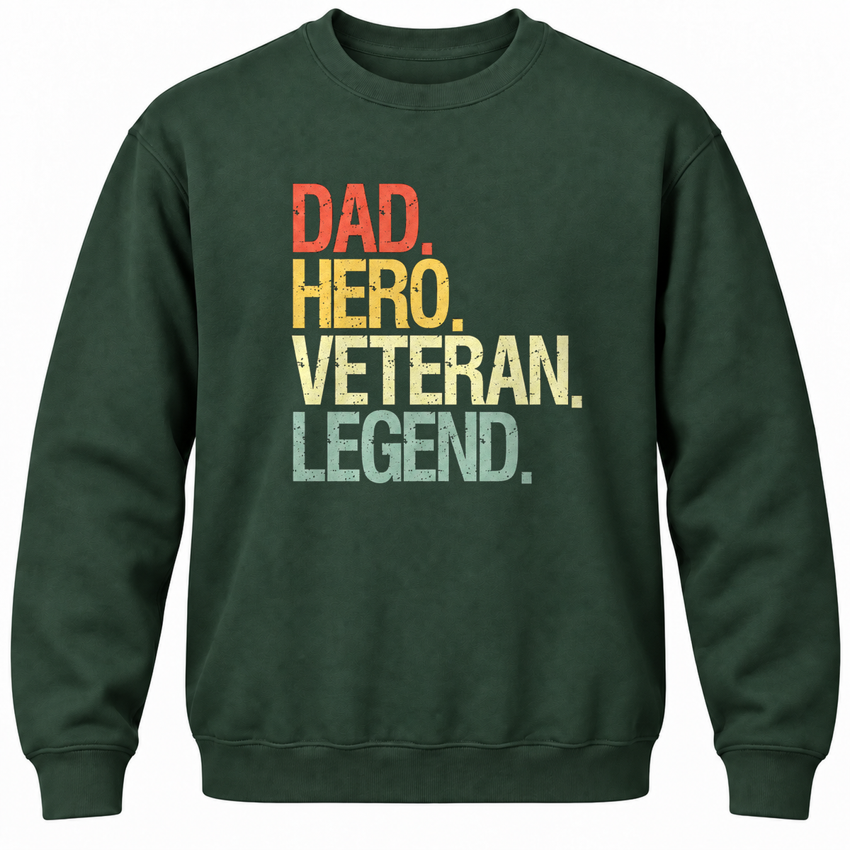 Dad Hero Veteran Legend Crewneck Sweatshirt