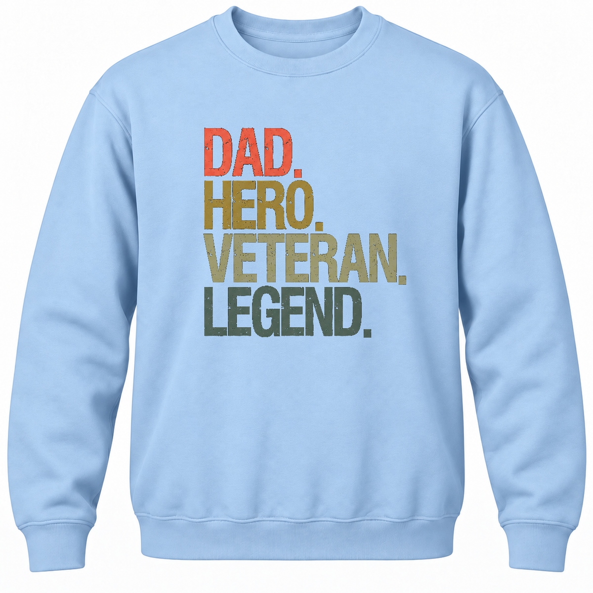 Dad Hero Veteran Legend Crewneck Sweatshirt