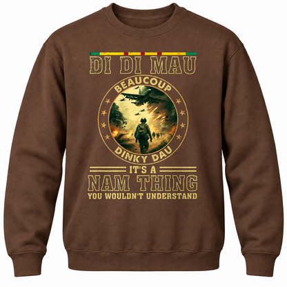Di Di Mau Beaucoup Dinky Dau It's A Nam Thing You Wouldn't Understand Crewneck Sweatshirt