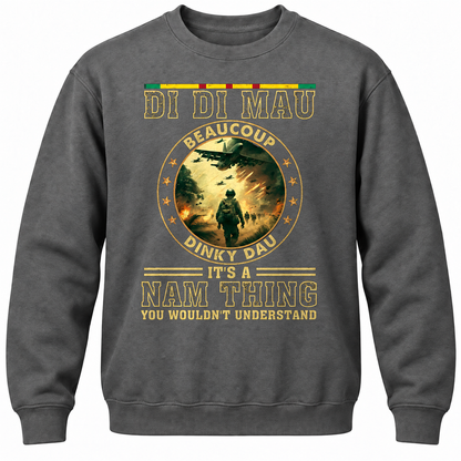 Di Di Mau Beaucoup Dinky Dau It's A Nam Thing You Wouldn't Understand Crewneck Sweatshirt