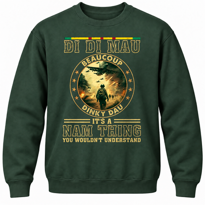 Di Di Mau Beaucoup Dinky Dau It's A Nam Thing You Wouldn't Understand Crewneck Sweatshirt