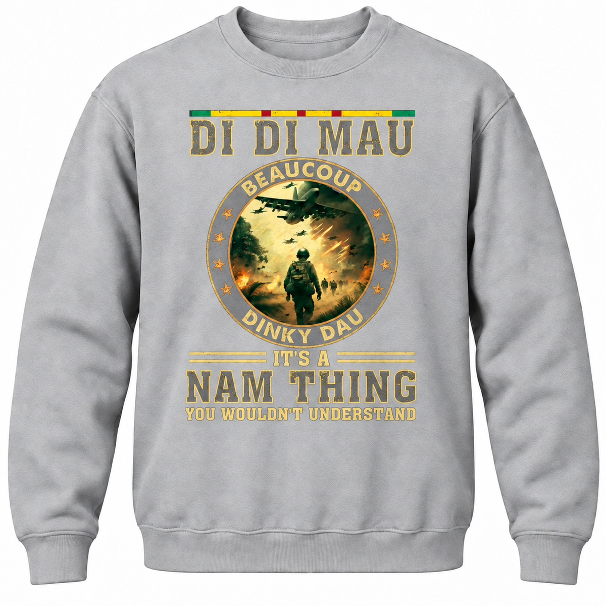 Di Di Mau Beaucoup Dinky Dau It's A Nam Thing You Wouldn't Understand Crewneck Sweatshirt