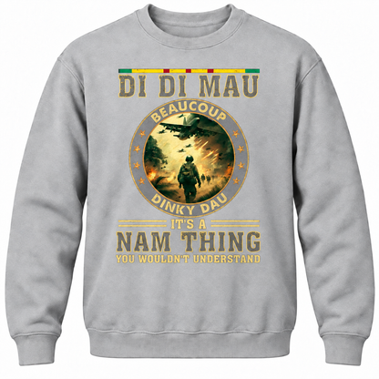 Di Di Mau Beaucoup Dinky Dau It's A Nam Thing You Wouldn't Understand Crewneck Sweatshirt