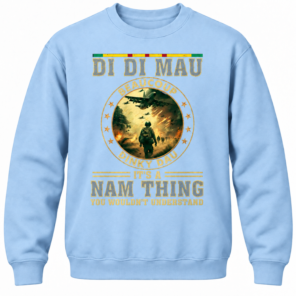 Di Di Mau Beaucoup Dinky Dau It's A Nam Thing You Wouldn't Understand Crewneck Sweatshirt