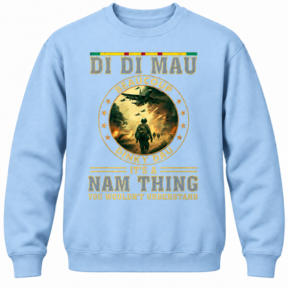 Di Di Mau Beaucoup Dinky Dau It's A Nam Thing You Wouldn't Understand Crewneck Sweatshirt