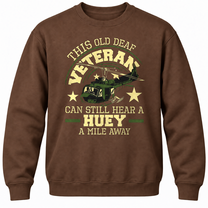 This Old Deaf Veteran Can Still Hear A Huey A Mile Away Crewneck Sweatshirt