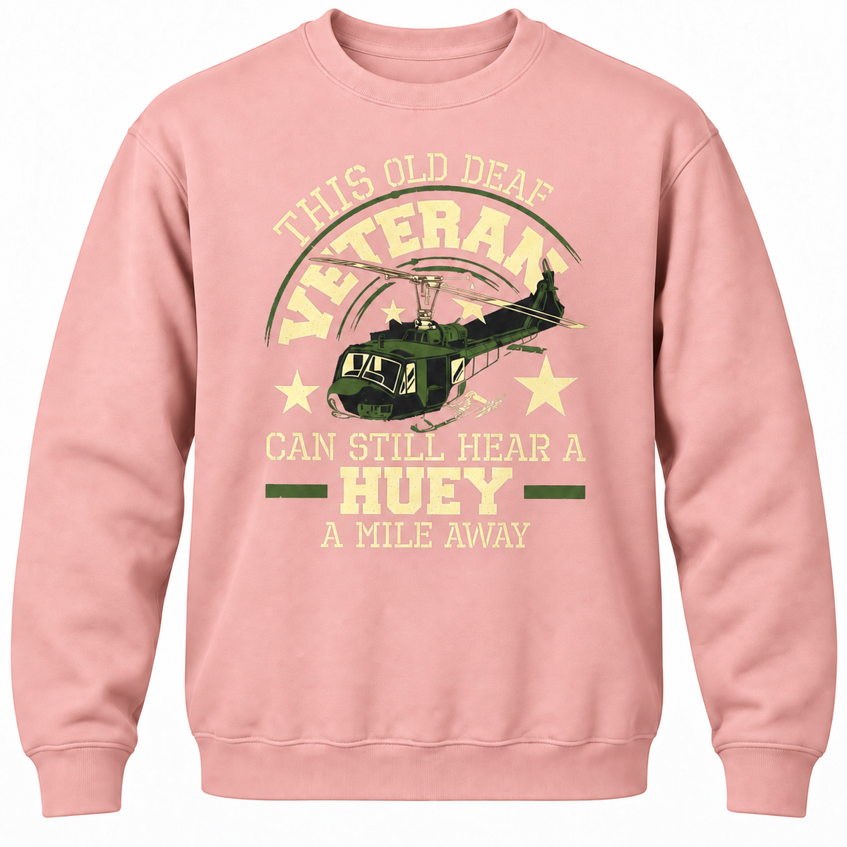 This Old Deaf Veteran Can Still Hear A Huey A Mile Away Crewneck Sweatshirt