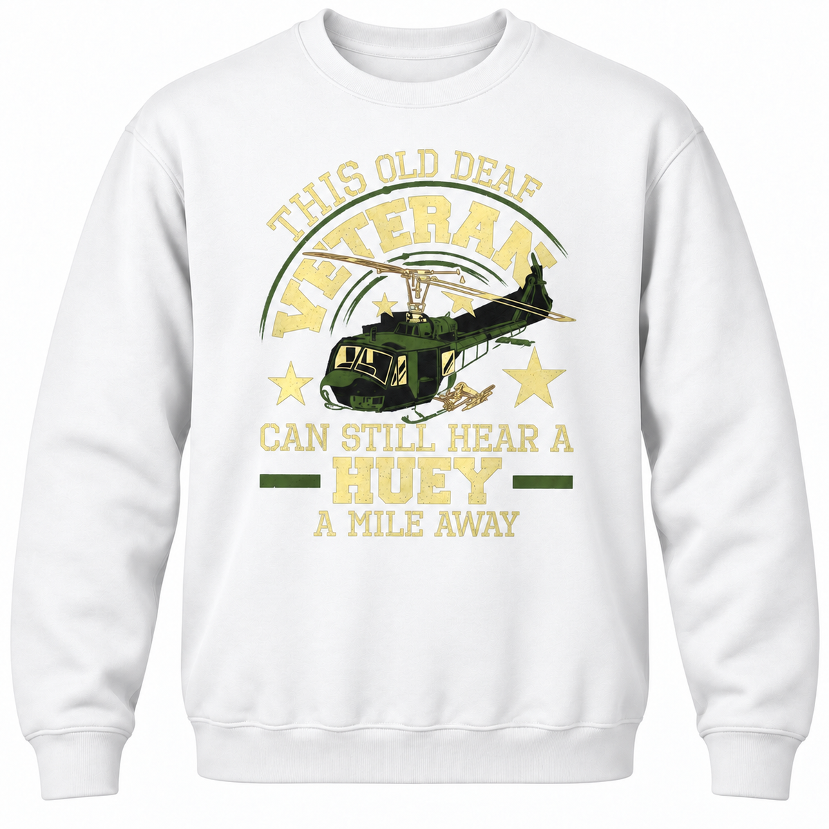 This Old Deaf Veteran Can Still Hear A Huey A Mile Away Crewneck Sweatshirt