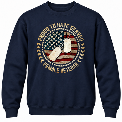 Proud To Have Served Female Veteran Crewneck Sweatshirt