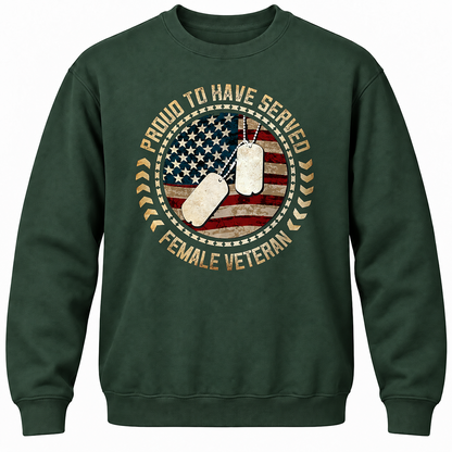 Proud To Have Served Female Veteran Crewneck Sweatshirt