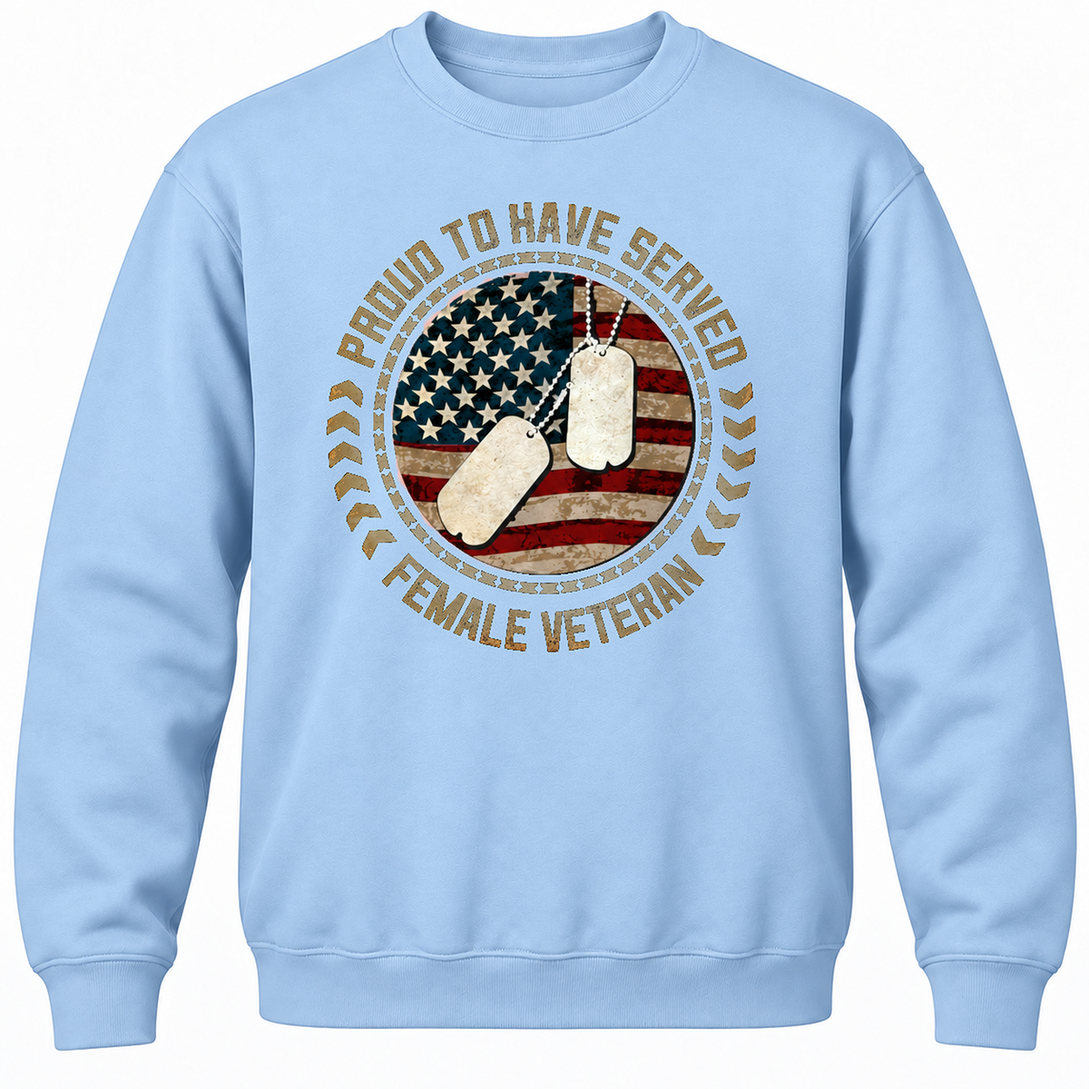Proud To Have Served Female Veteran Crewneck Sweatshirt