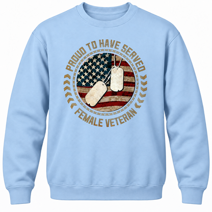 Proud To Have Served Female Veteran Crewneck Sweatshirt
