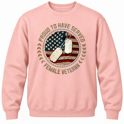 Proud To Have Served Female Veteran Crewneck Sweatshirt