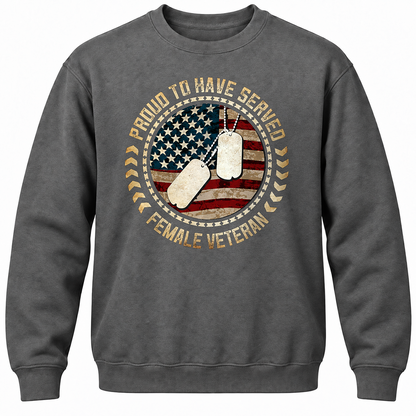 Proud To Have Served Female Veteran Crewneck Sweatshirt