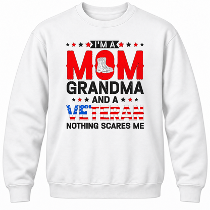 I'm A Mom Grandma And A Veteran Nothing Scares Me Crewneck Sweatshirt