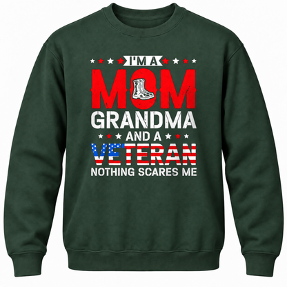 I'm A Mom Grandma And A Veteran Nothing Scares Me Crewneck Sweatshirt