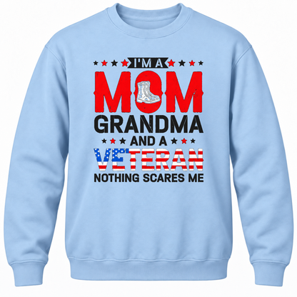 I'm A Mom Grandma And A Veteran Nothing Scares Me Crewneck Sweatshirt