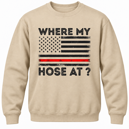 Where My Hose At? Crewneck Sweatshirt