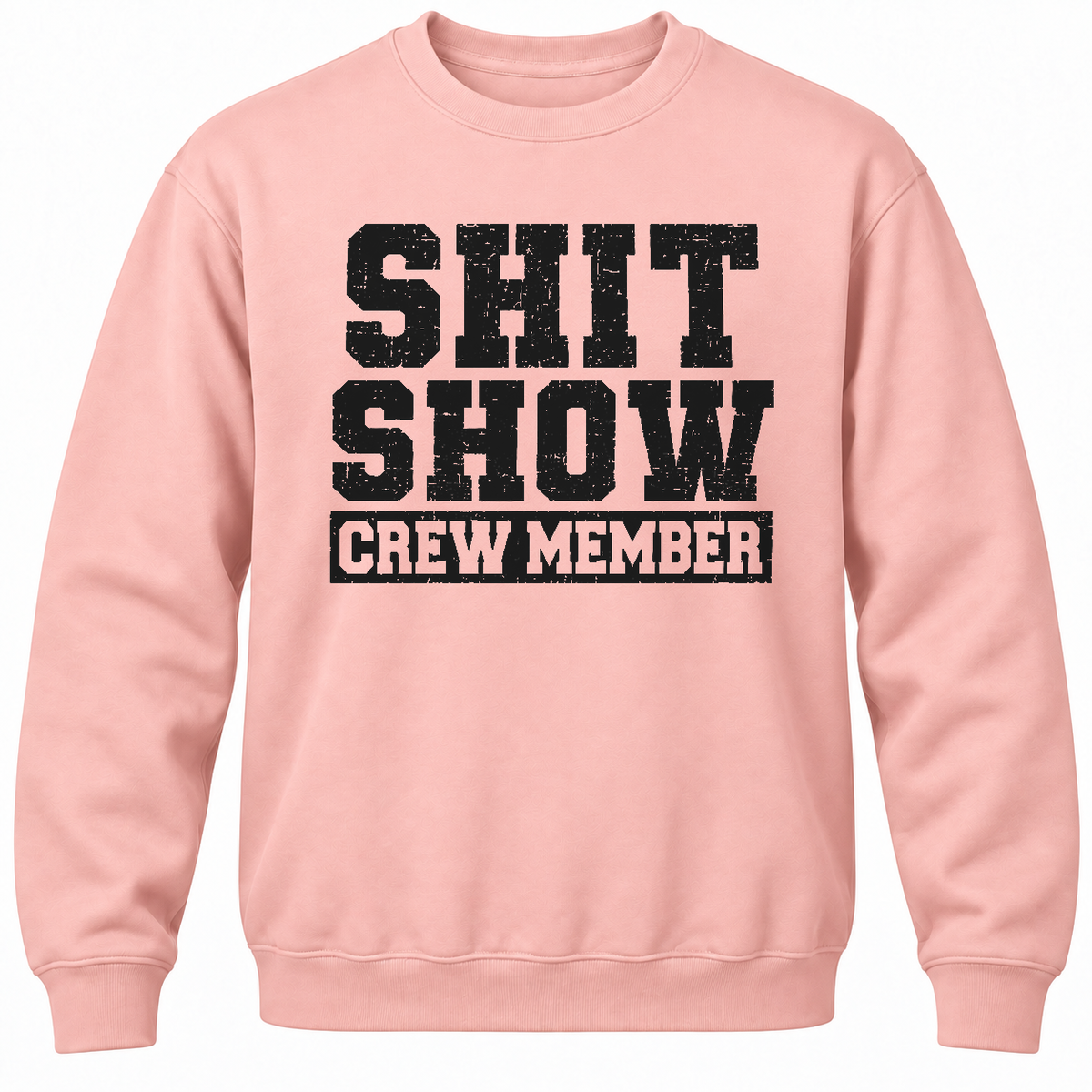 Shit Show Crew Member Crewneck Sweatshirt