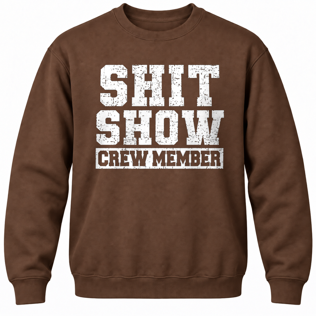 Shit Show Crew Member Crewneck Sweatshirt