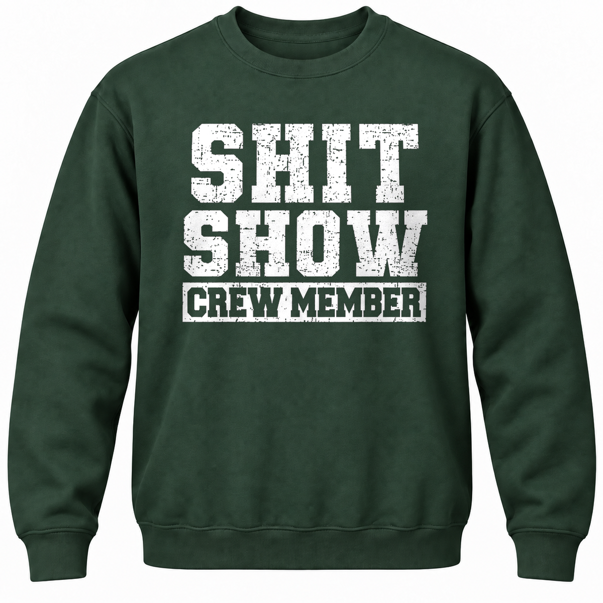 Shit Show Crew Member Crewneck Sweatshirt