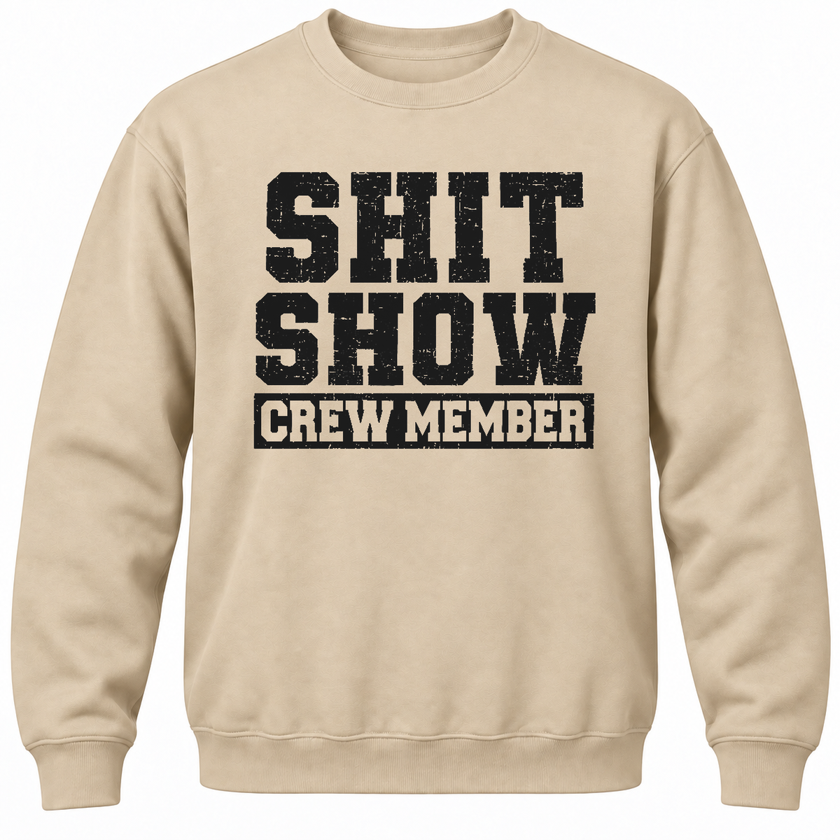 Shit Show Crew Member Crewneck Sweatshirt