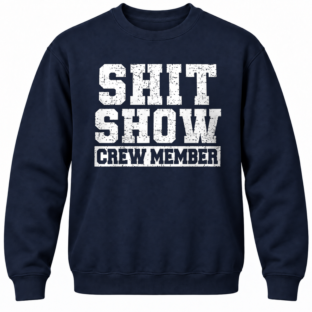Shit Show Crew Member Crewneck Sweatshirt