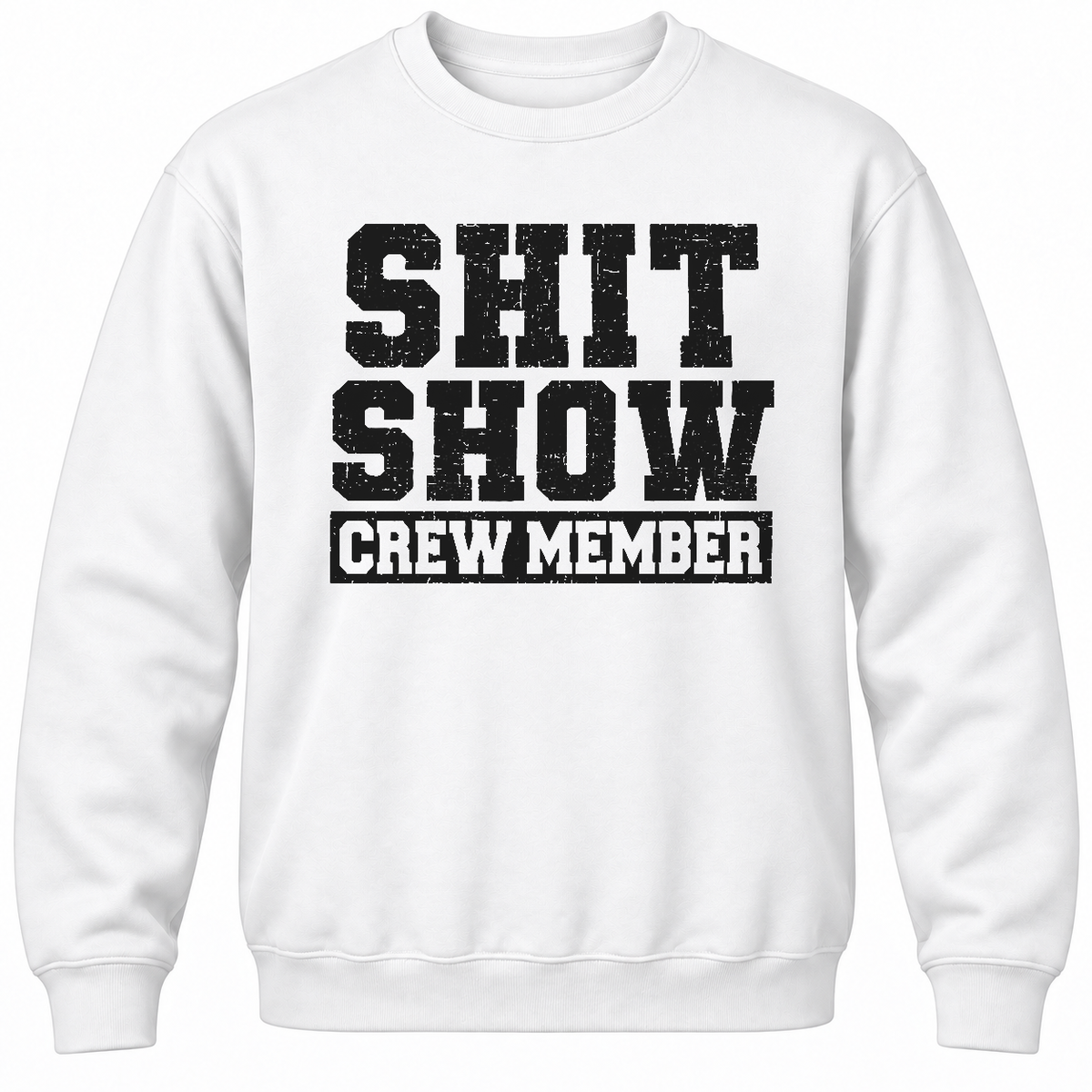 Shit Show Crew Member Crewneck Sweatshirt