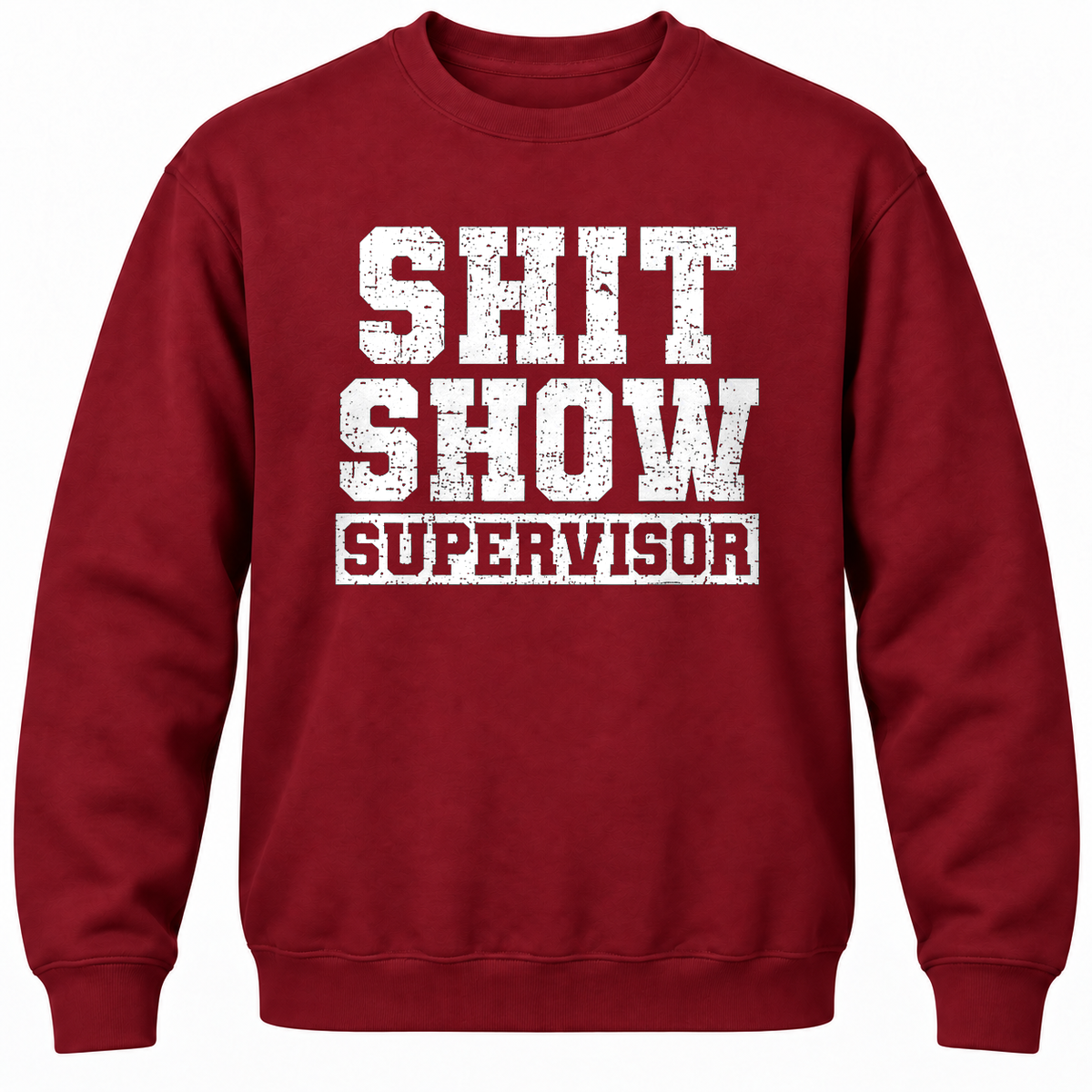 Shit Show Supervisor Crewneck Sweatshirt