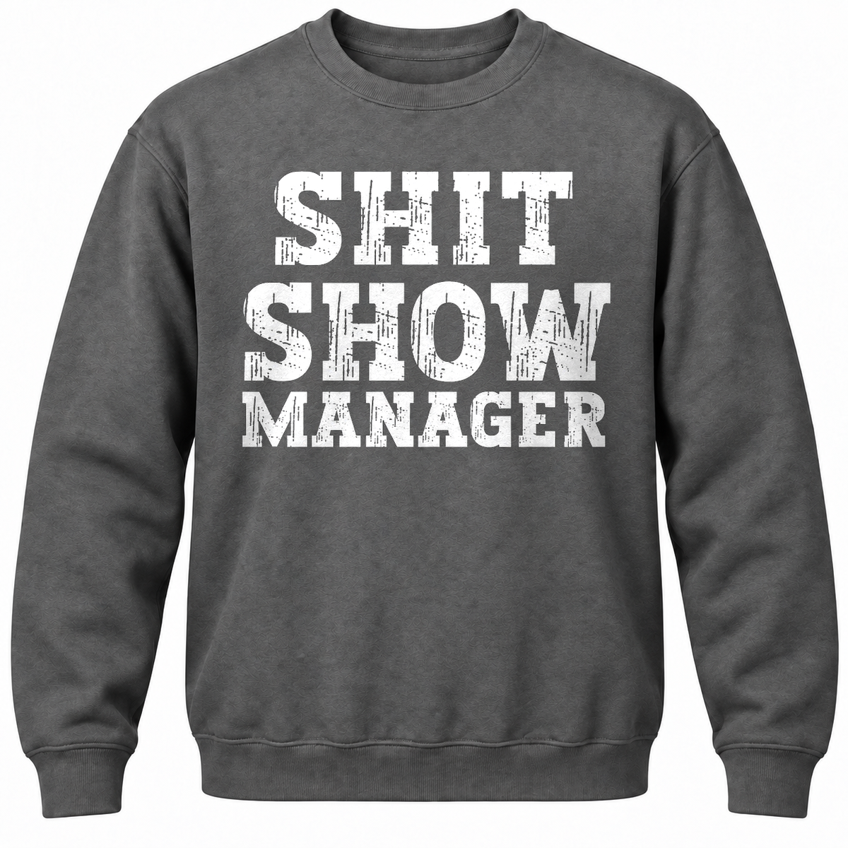 Shit Show Manager Crewneck Sweatshirt