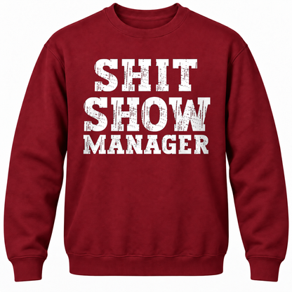 Shit Show Manager Crewneck Sweatshirt