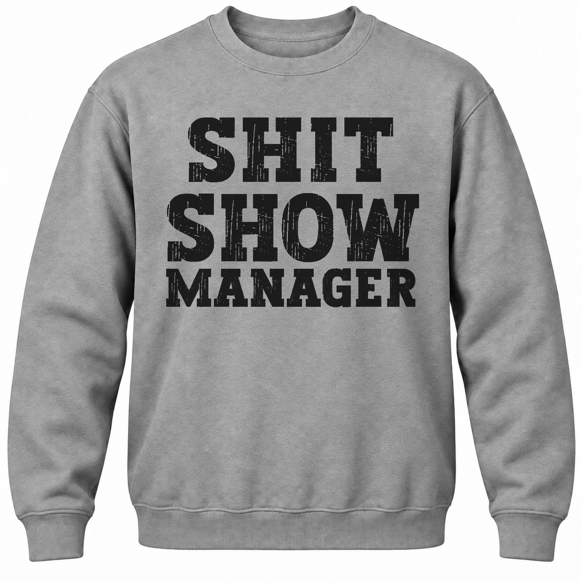 Shit Show Manager Crewneck Sweatshirt