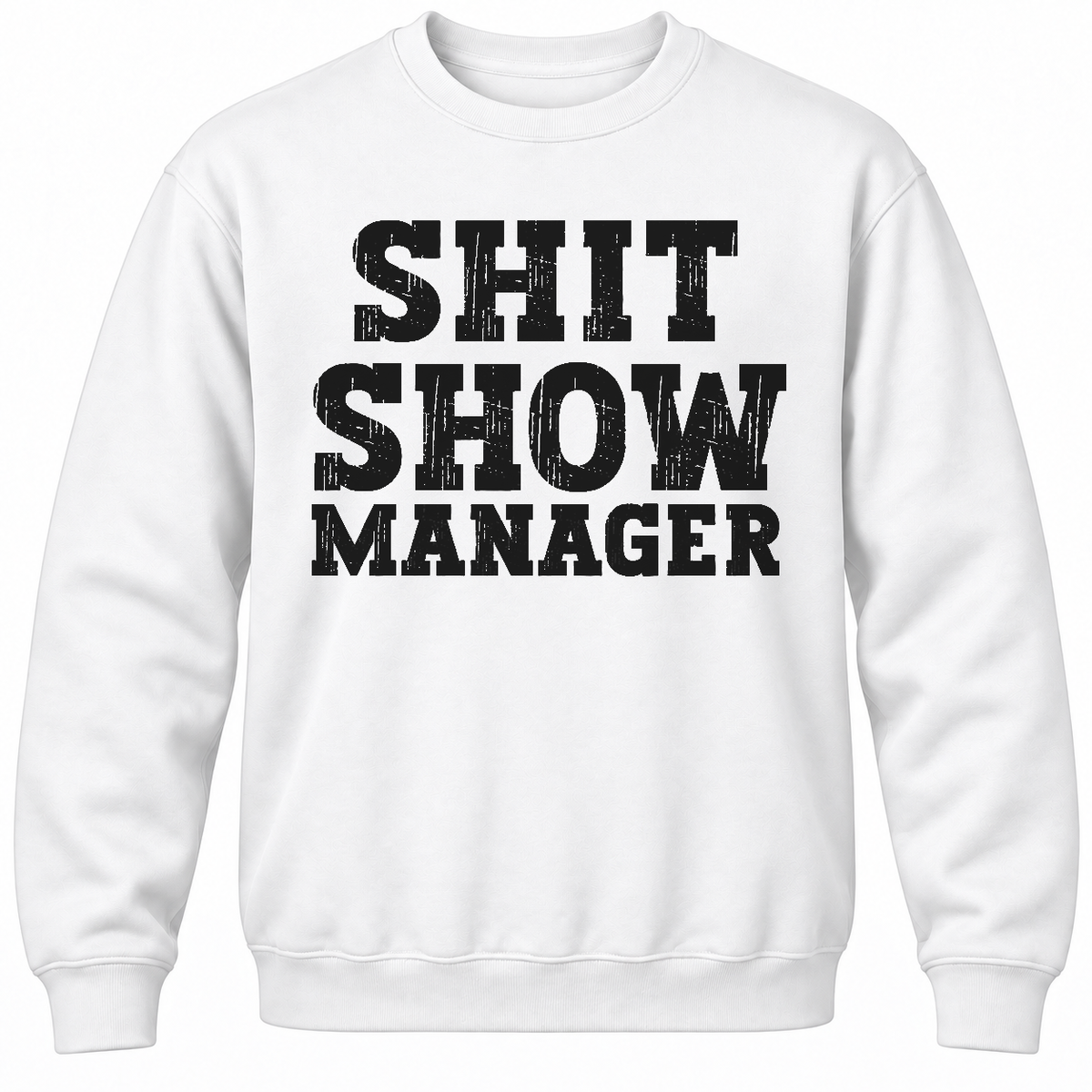 Shit Show Manager Crewneck Sweatshirt