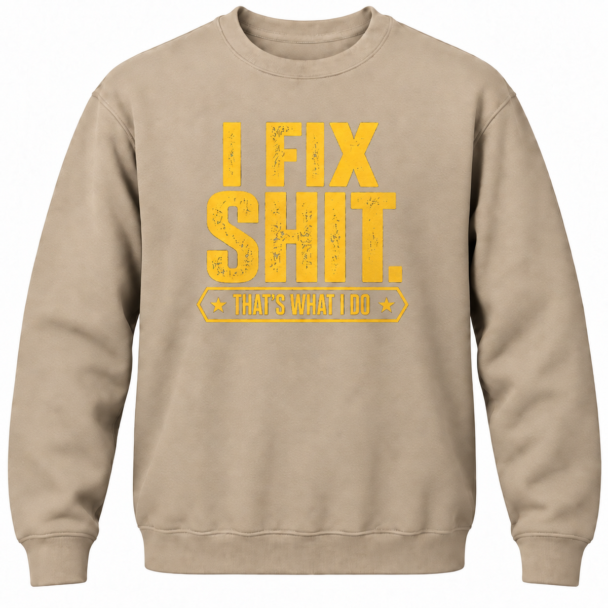 I Fix Shit. That's What I Do Crewneck Sweatshirt