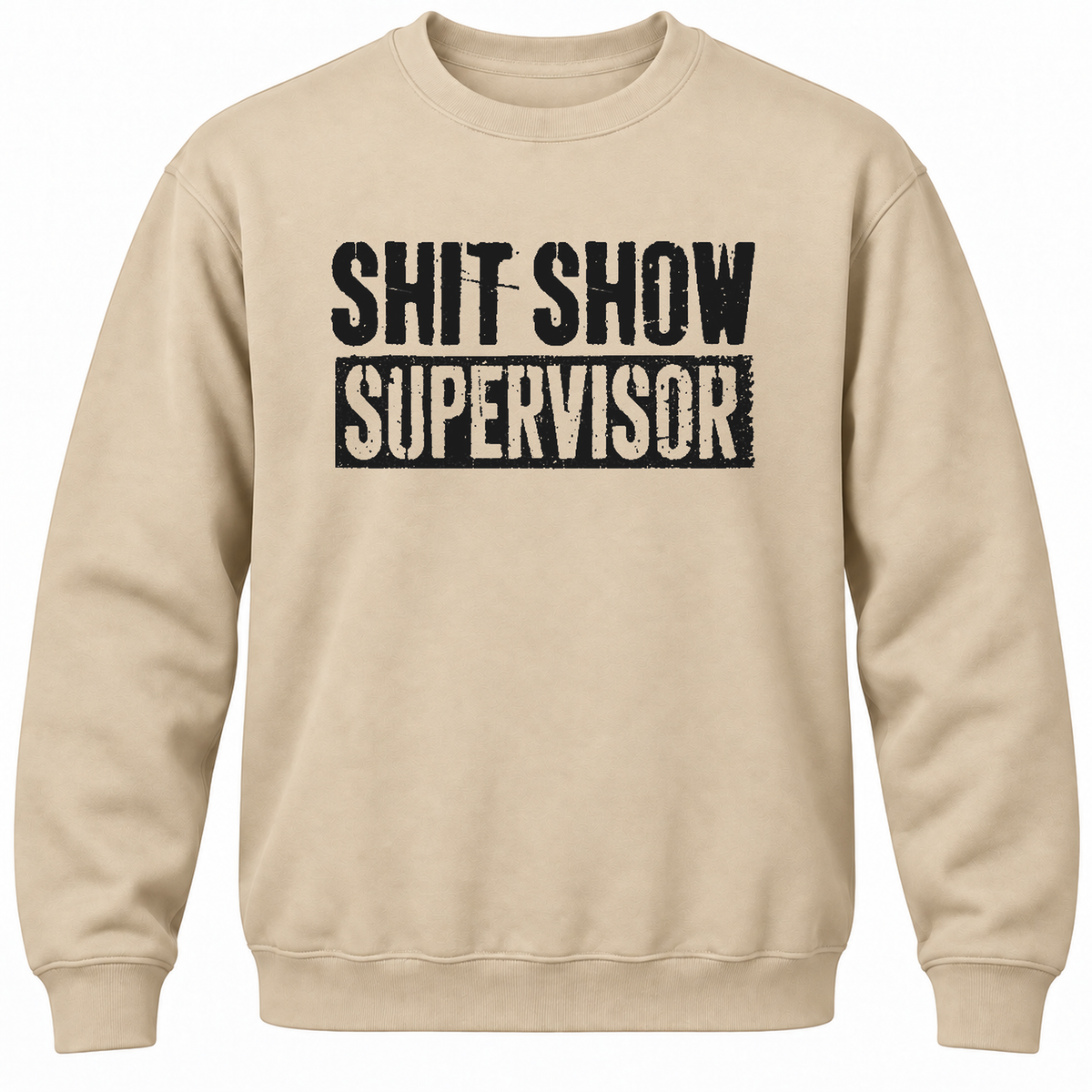 Shit Show Supervisor Crewneck Sweatshirt