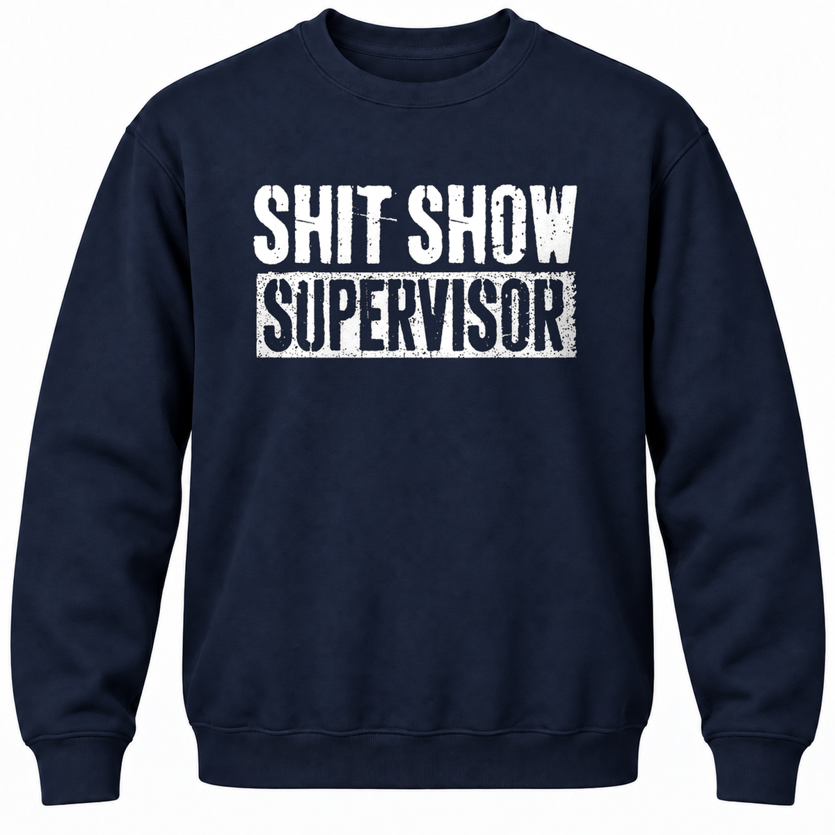 Shit Show Supervisor Crewneck Sweatshirt