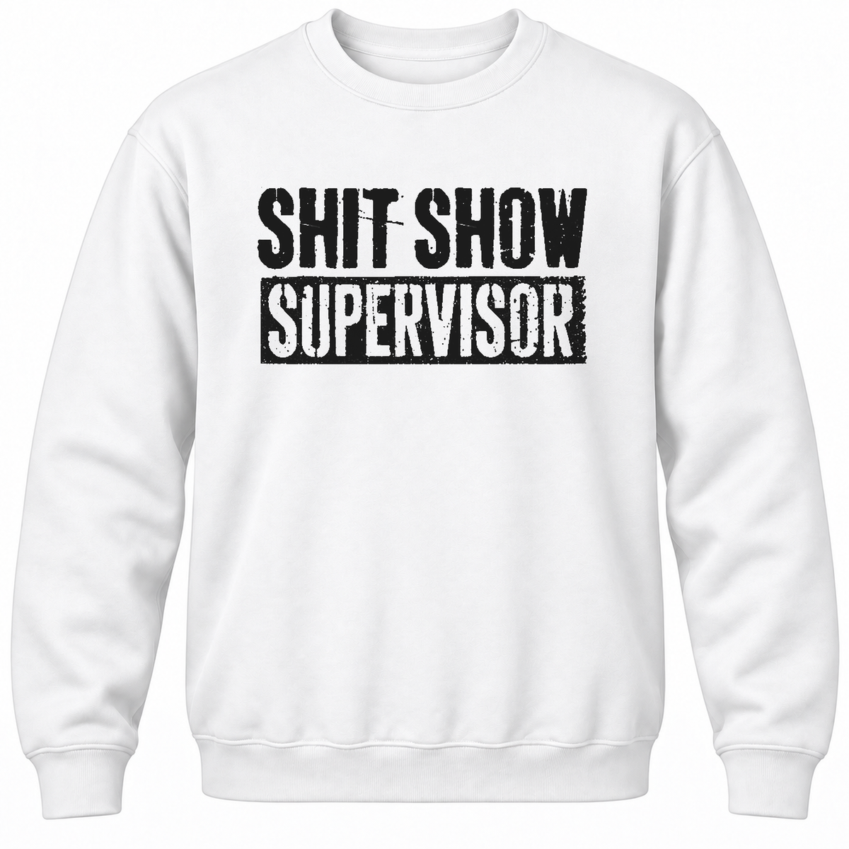 Shit Show Supervisor Crewneck Sweatshirt