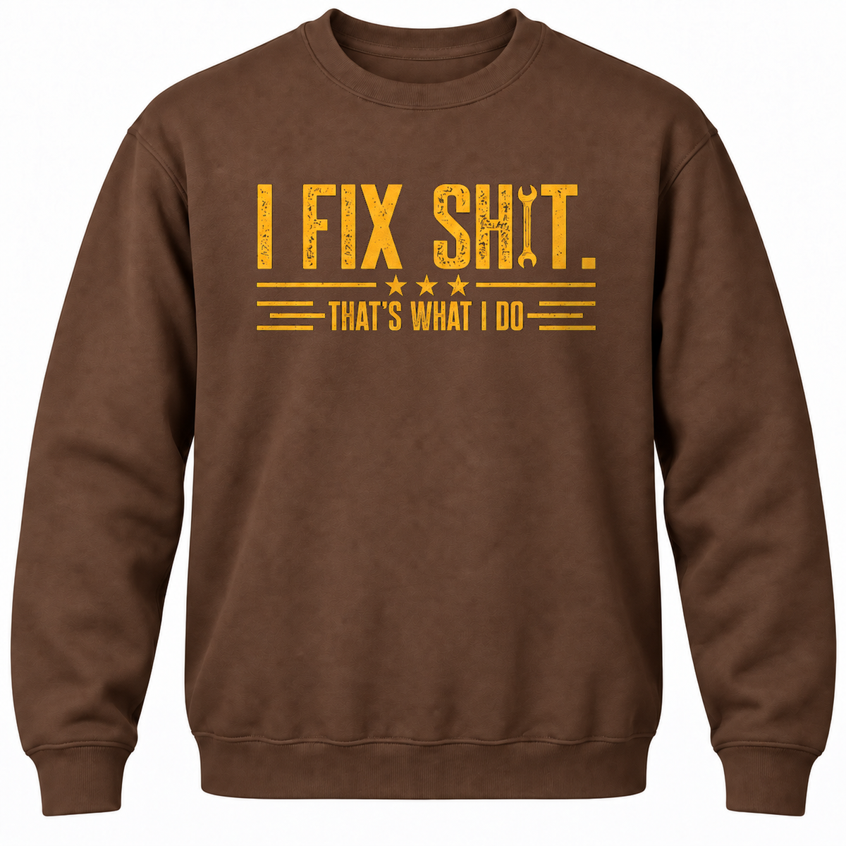 I Fix Shit. That's What I Do Crewneck Sweatshirt