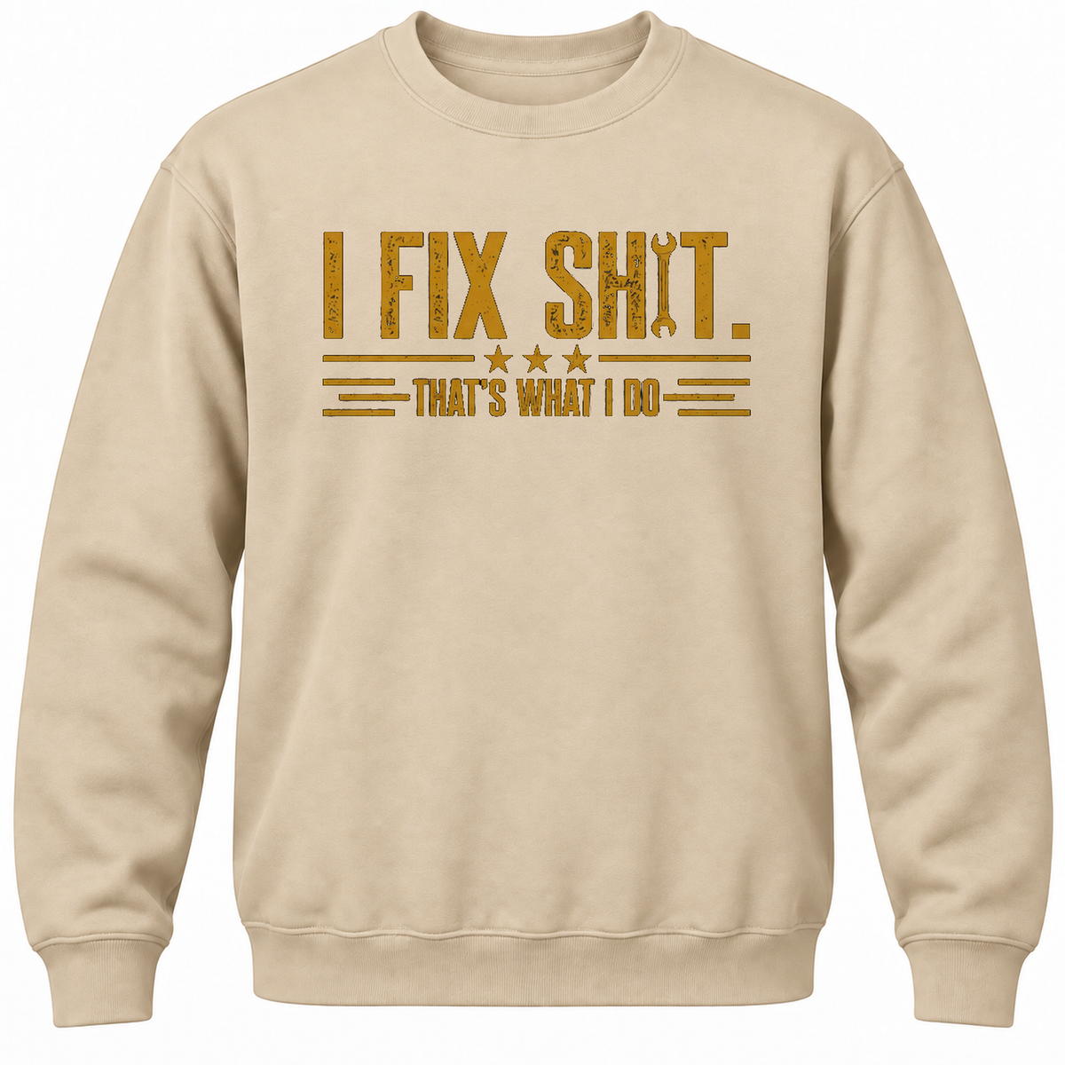I Fix Shit. That's What I Do Crewneck Sweatshirt