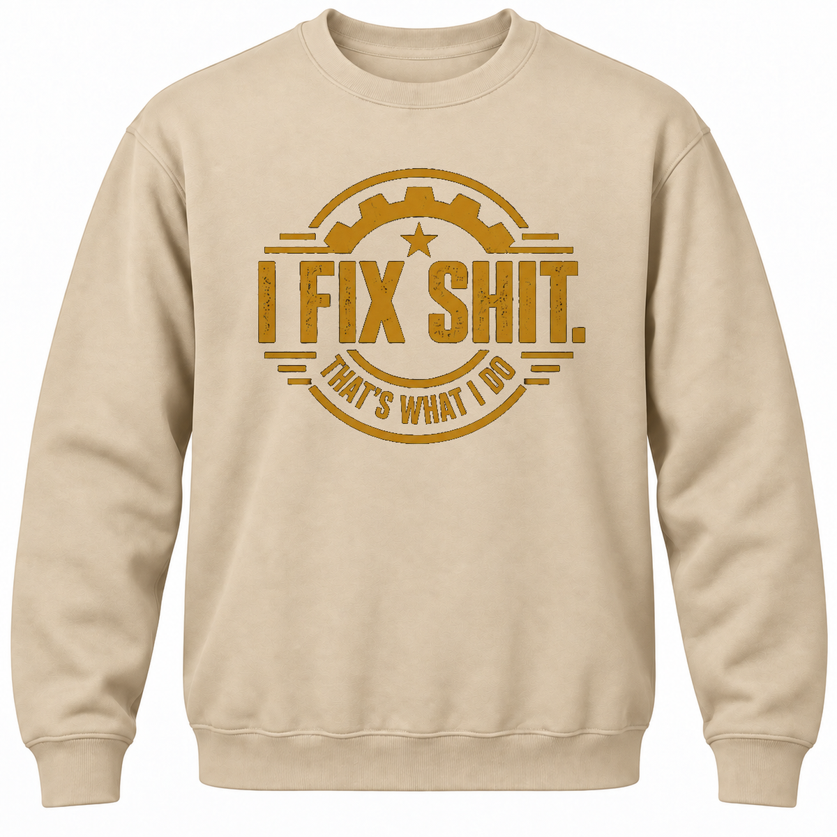 I Fix Shit. That's What I Do Crewneck Sweatshirt